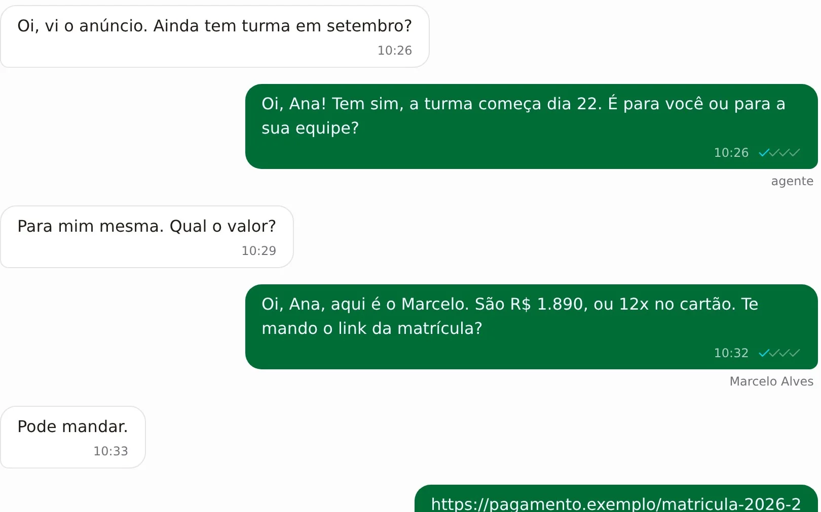 A conversa da Ana no Túrin: o agente responde a dúvida dela na hora, e o closer Marcelo entra com o valor.